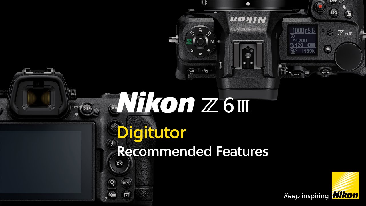 Nikon Z 6III | Digitutor: Funcionalidades recomendadas